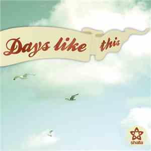 Shalla  - Days Like This