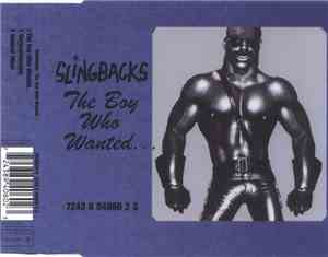Slingbacks - The Boy Who Wanted...