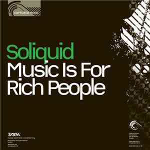 Soliquid - Music Is For Rich People