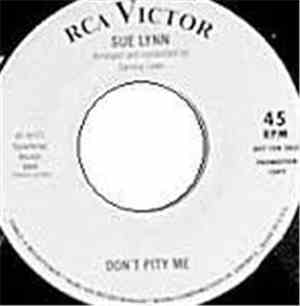 Sue Lynn / Don Ray  - Don't Pity Me / Born A Loser