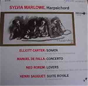 Sylvia Marlowe - Elliott Carter / Manuel De Falla / Ned Rorem / Henri Saugu ...