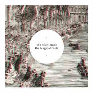 The Silent Ones - The Magical Party