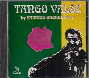 Unknown Artist - Tango Valse By Famous Orckestras