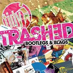 Various - Trashed - Bootlegs & Blags