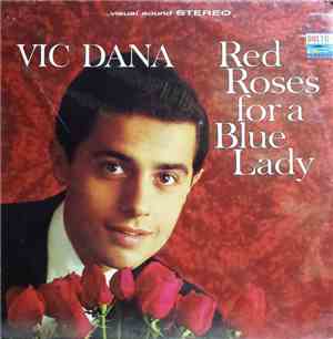 Vic Dana - Red Roses For A Blue Lady