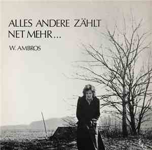 W. Ambros - Alles Andere Zählt Net Mehr...