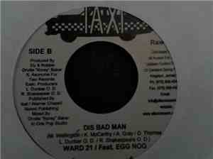 Ward 21 Feat. Egg Nog - Dis Bad Man