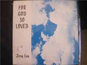 Zora Lea - For God So Loved