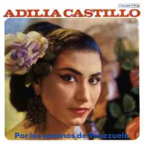 Adilia Castillo - Por Los Caminos De Venezuela