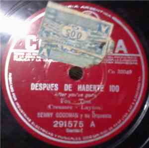Benny Goodman Y Su Orquesta - Después De Haberte Ido = After You've Gone /  ...