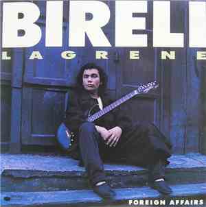 Bireli Lagrene - Foreign Affairs