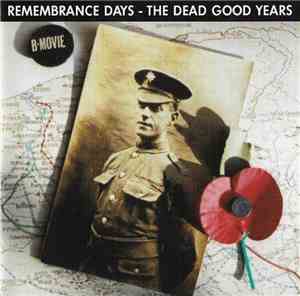 B-Movie - Remembrance Days - The Dead Good Years