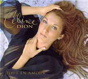 Celine Dion - Tout En Amour (The Collector's Series Volume One)