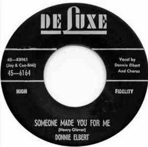 Donnie Elbert - I Want To Be Loved But Only By You / Someone Made You For M ...