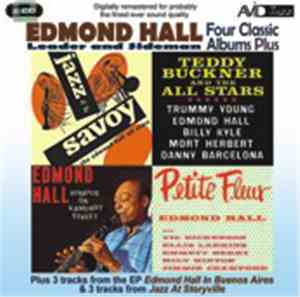 Edmond Hall - Edmond Hall: Leader And Sideman - Four Classic Albums Plus