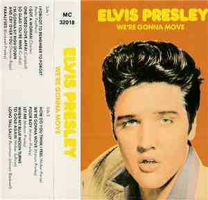 Elvis Presley - We're Gonna Move