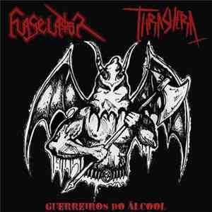Flagelador / Thrashera - Guerreiros Do Álcool