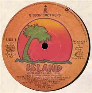 Gibson Brothers - Oooh, What A Life... / Better Do It Salsa!