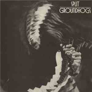 Groundhogs - Split