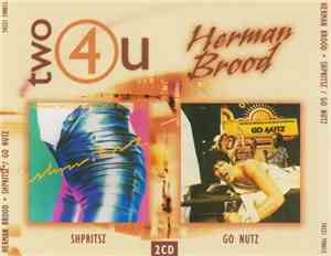 Herman Brood - Two 4 You (Shpritsz / Go Nutz)