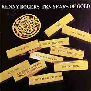 Kenny Rogers - Ten Years Of Gold
