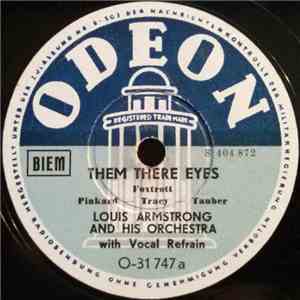 Louis Armstrong And His Orchestra - Them There Eyes / I Got Rhytm