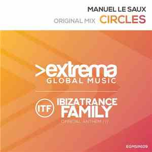 Manuel Le Saux - Circles (Ibiza Trance Family Official Anthem)