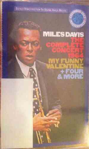 Miles Davis - The Complete Concert 1964 - My Funny Valentine + Four & More