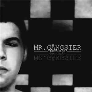 Mr. Gângster - Recomeço