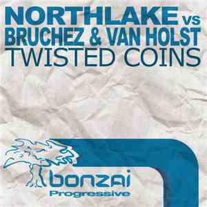 Northlake vs Bruchez & Van Holst - Twisted Coins