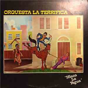 Orquesta La Terrifica - Hinca La Yegua