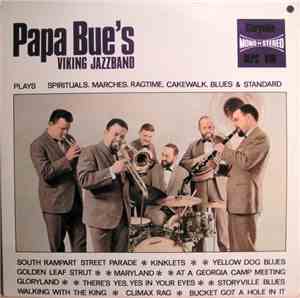 Papa Bue's Viking Jazzband - Plays Spirituals, Marches, Ragtime, Cakewalk,  ...