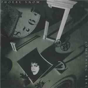 Phoebe Snow - Something Real