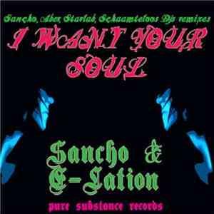 Sancho & E-Lation - I Want Your Soul