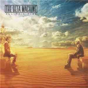The Beta Machine - All This Time