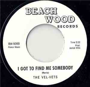 The Vel-Vets / Gloria Jones - I Got To Find Me Somebody / Tainted Love