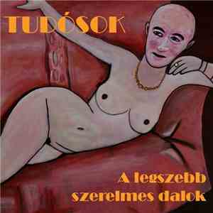Tudósok - A Legszebb Szerelmes Dalok