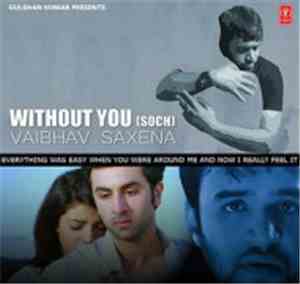 Vaibhav Saxena, Hardy Sandhu - Without You (soch)