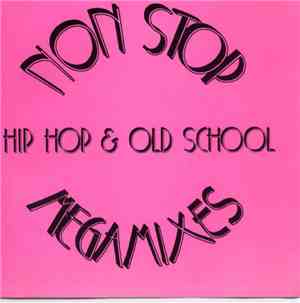 Various - Non Stop Megamixes (Hip Hop & Old School)