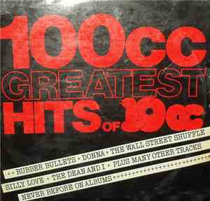 10cc - 100cc Greatest Hits Of 10cc