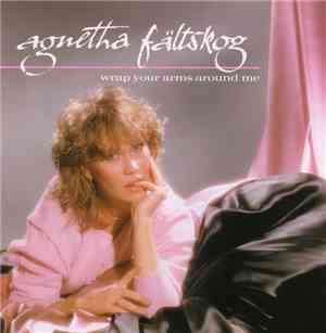 Agnetha Fältskog - Wrap Your Arms Around Me