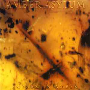 Amber Asylum - Frozen In Amber