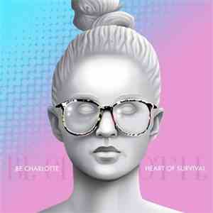 Be Charlotte - Heart Of Survival