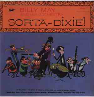Billy May And His Orchestra - Sorta-Dixie!