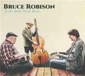 Bruce Robison & The Back Porch Band  - Bruce Robison & The Back Porch Band