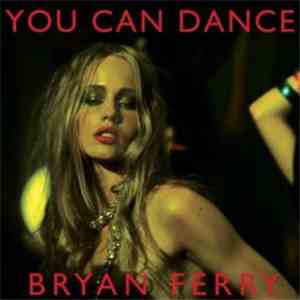 Bryan Ferry - You Can Dance