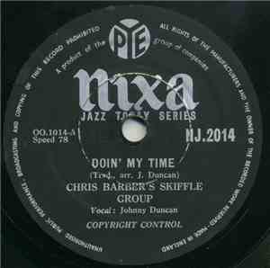 Chris Barber's Skiffle Group - Doin' My Time / Where Could I Go?