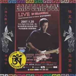 Eric Clapton - Shanghai Grande Stage