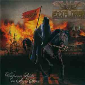 Exxplorer - Vengeance Rides An Angry Horse
