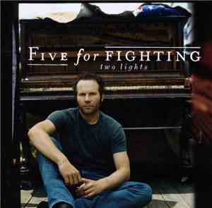 Five For Fighting - Two Lights